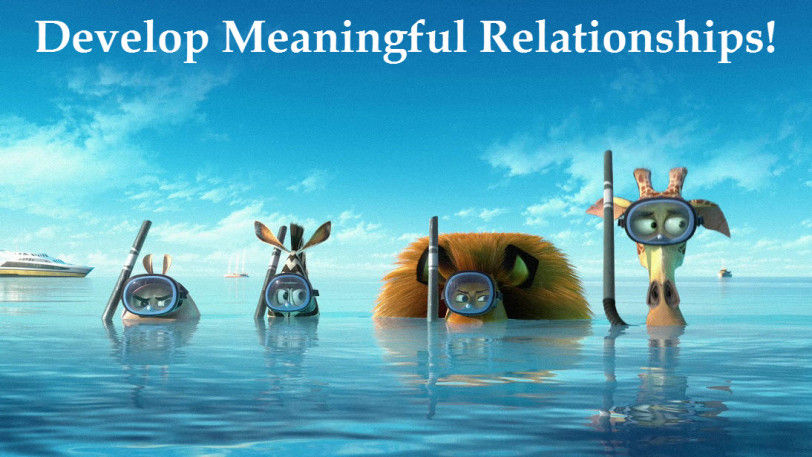 Have meaningful relationships